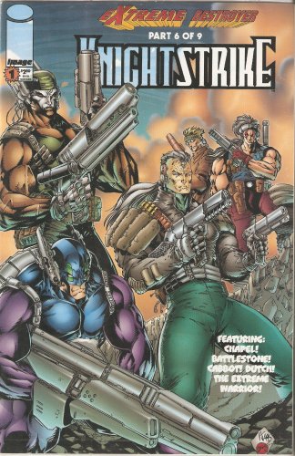 Knightstrike #1: Extreme Destroyer Part 6 (Image Comics)
Knightstrike #1: Extreme Destroyer Part 6 (Image Comics)