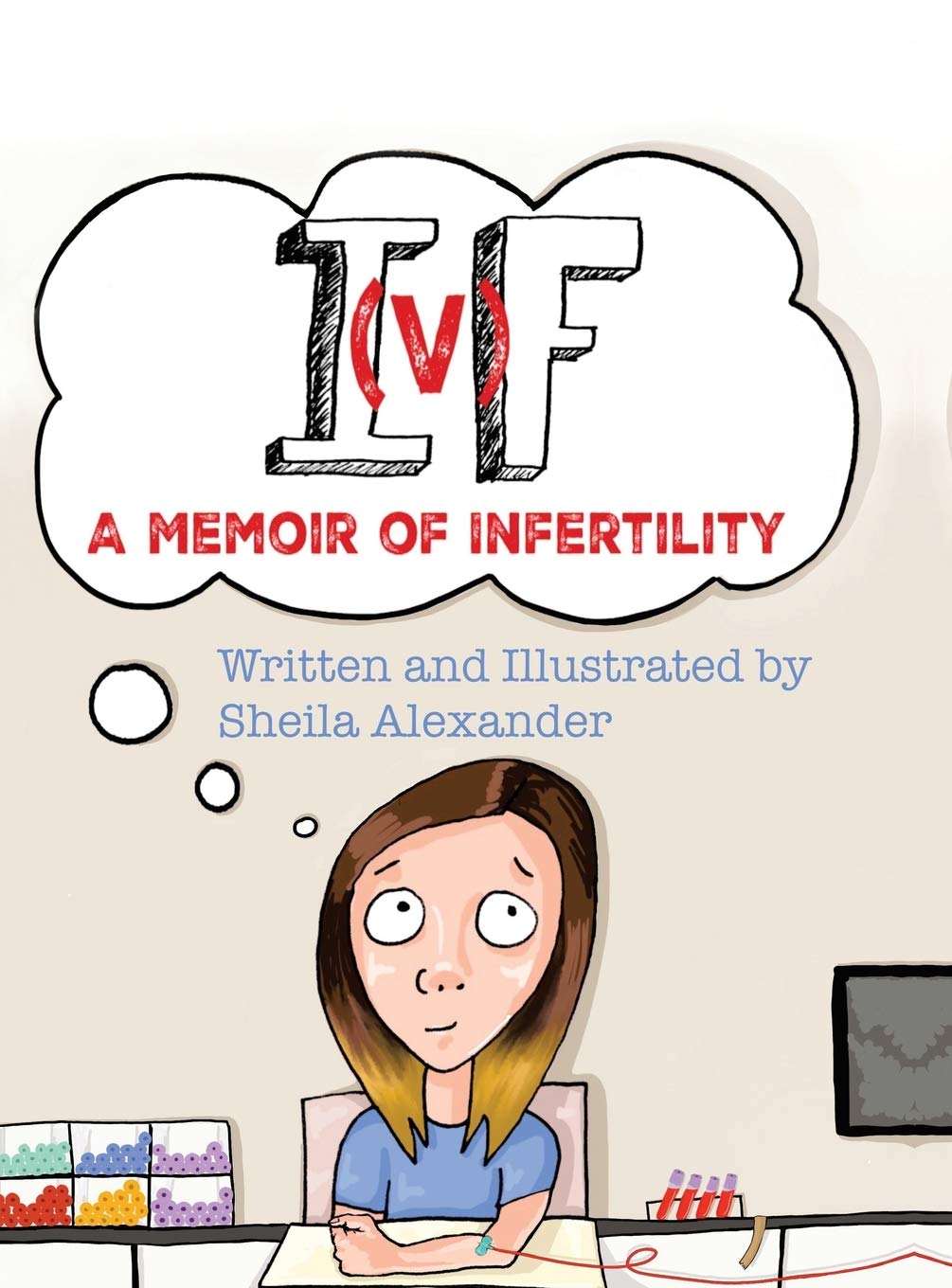 IF: A Memoir of Infertility (Archway Pub)
IF: A Memoir of Infertility (Archway Pub)