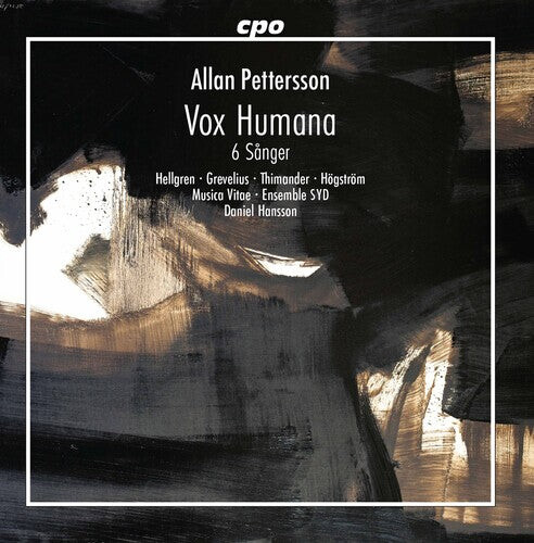 CD диск Pettersson / Hellgren / Hansson: Vox Humana / 6 Sanger
CD диск Pettersson / Hellgren / Hansson: Vox Humana / 6 Sanger