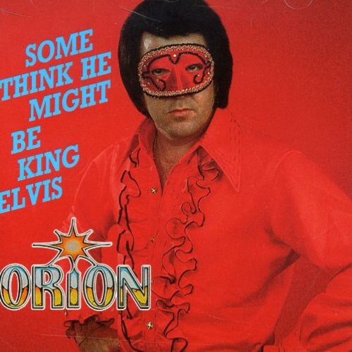 CD диск Orion: Some Think He Might Be King Elvis
CD диск Orion: Some Think He Might Be King Elvis