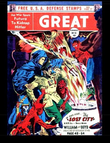 Great Comics #3: Golden Age Comic 1942 (CreateSpace Independent Publishing Platform)
Great Comics #3: Golden Age Comic 1942 (CreateSpace Independent Publishing Platform)