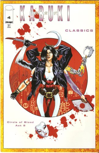 Kabuki Classics #4 (Circle of Blood: Act 2) April 1999 (Image Comics)
Kabuki Classics #4 (Circle of Blood: Act 2) April 1999 (Image Comics)