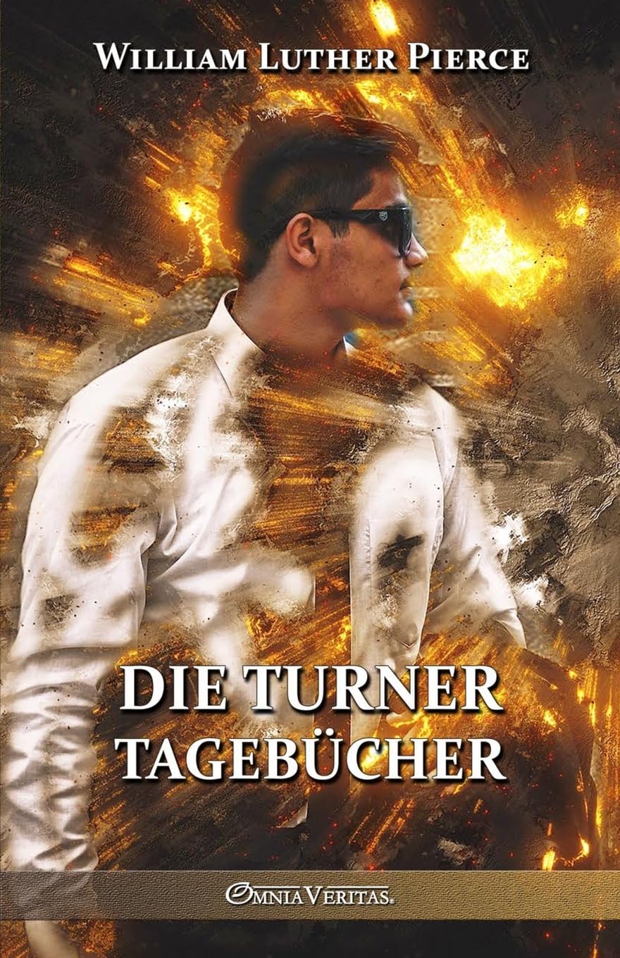Die Turner Tagebücher (German Edition) (Omnia Veritas Ltd)
Die Turner Tagebücher (German Edition) (Omnia Veritas Ltd)