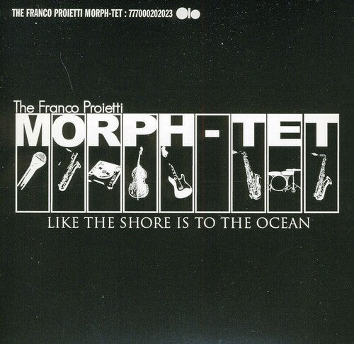 CD диск Franco Proietti Morph-Tet: Like the Shore Is to the Ocean
CD диск Franco Proietti Morph-Tet: Like the Shore Is to the Ocean