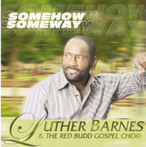 CD диск Barnes, Luther & Red Budd Gospel Choir: Some How Some Way
CD диск Barnes, Luther & Red Budd Gospel Choir: Some How Some Way