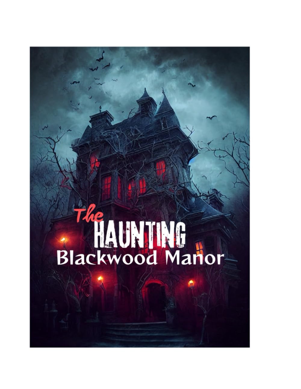 The haunting Blackwood Manor story book (Independently published)
The haunting Blackwood Manor story book (Independently published)