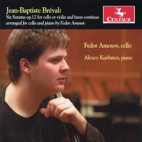 CD диск Breval / Amosov / Kurbatov: Six Sonatas Op. 12 for Cello or Violin 
CD диск Breval / Amosov / Kurbatov: Six Sonatas Op. 12 for Cello or Violin