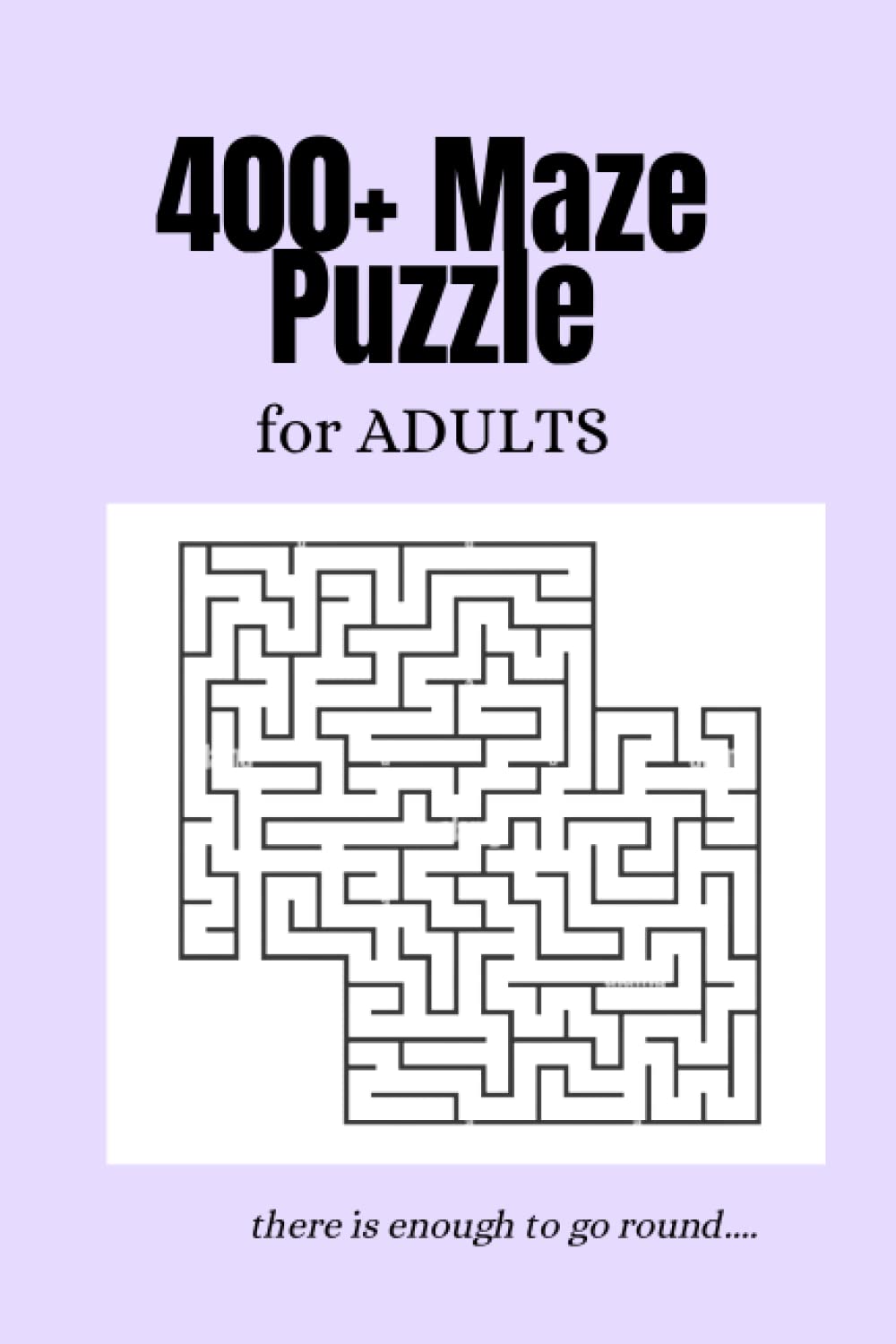 400+ Pages of Mind-Bending Maze Puzzles for Adults | Maze Puzzle Book for Adults | Challenging Labyrinth Puzzles | Buy Now (Independently published)
400+ Pages of Mind-Bending Maze Puzzles for Adults | Maze Puzzle Book for Adults | Challenging Labyrinth Puzzles | Buy Now (Independently published)