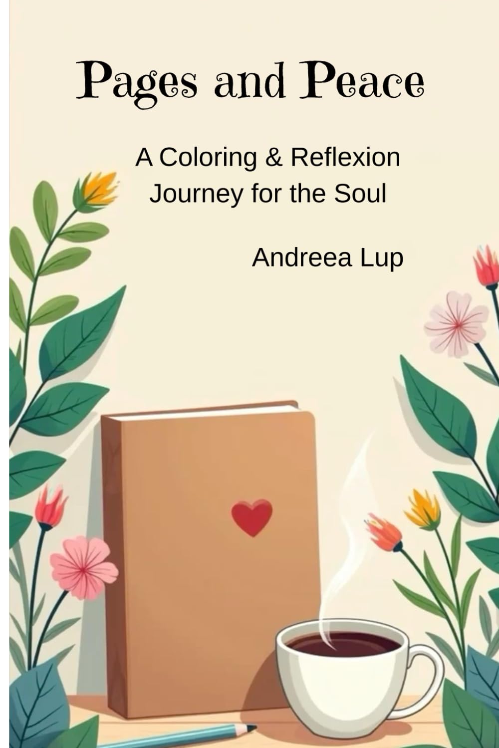 Pages of Peace: A Coloring & Reflexion Journey for the Soul (Independently published)
Pages of Peace: A Coloring & Reflexion Journey for the Soul (Independently published)