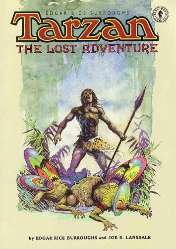 Tarzan: The Lost Adventure (Edgar Rice Burroughs #3 (Dark Horse)
Tarzan: The Lost Adventure (Edgar Rice Burroughs #3 (Dark Horse)