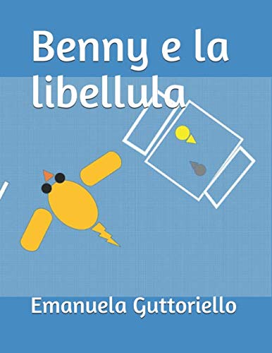 Benny e la libellula (Italian Edition) (Independently published)
Benny e la libellula (Italian Edition) (Independently published)