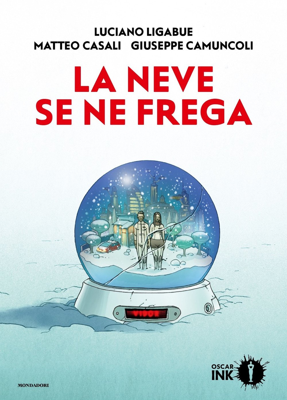 LUCIANO LIGABUE - LA NEVE SE N (Mondadori)
LUCIANO LIGABUE - LA NEVE SE N (Mondadori)
