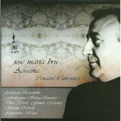 CD диск Bru / Archaeus Ensemble / Duo Terol: Acroama Concierto Cameristico
CD диск Bru / Archaeus Ensemble / Duo Terol: Acroama Concierto Cameristico