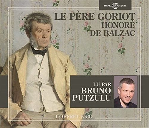 CD диск Balzac / Putzulu: Le Pere Goriot
CD диск Balzac / Putzulu: Le Pere Goriot