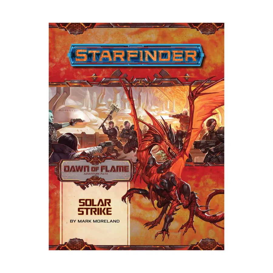 Модуль #17 "Dawn of Flame #5 - Solar Strike", Starfinder Adventure Path #001 - #030
Модуль #17 "Dawn of Flame #5 - Solar Strike", Starfinder Adventure Path #001 - #030