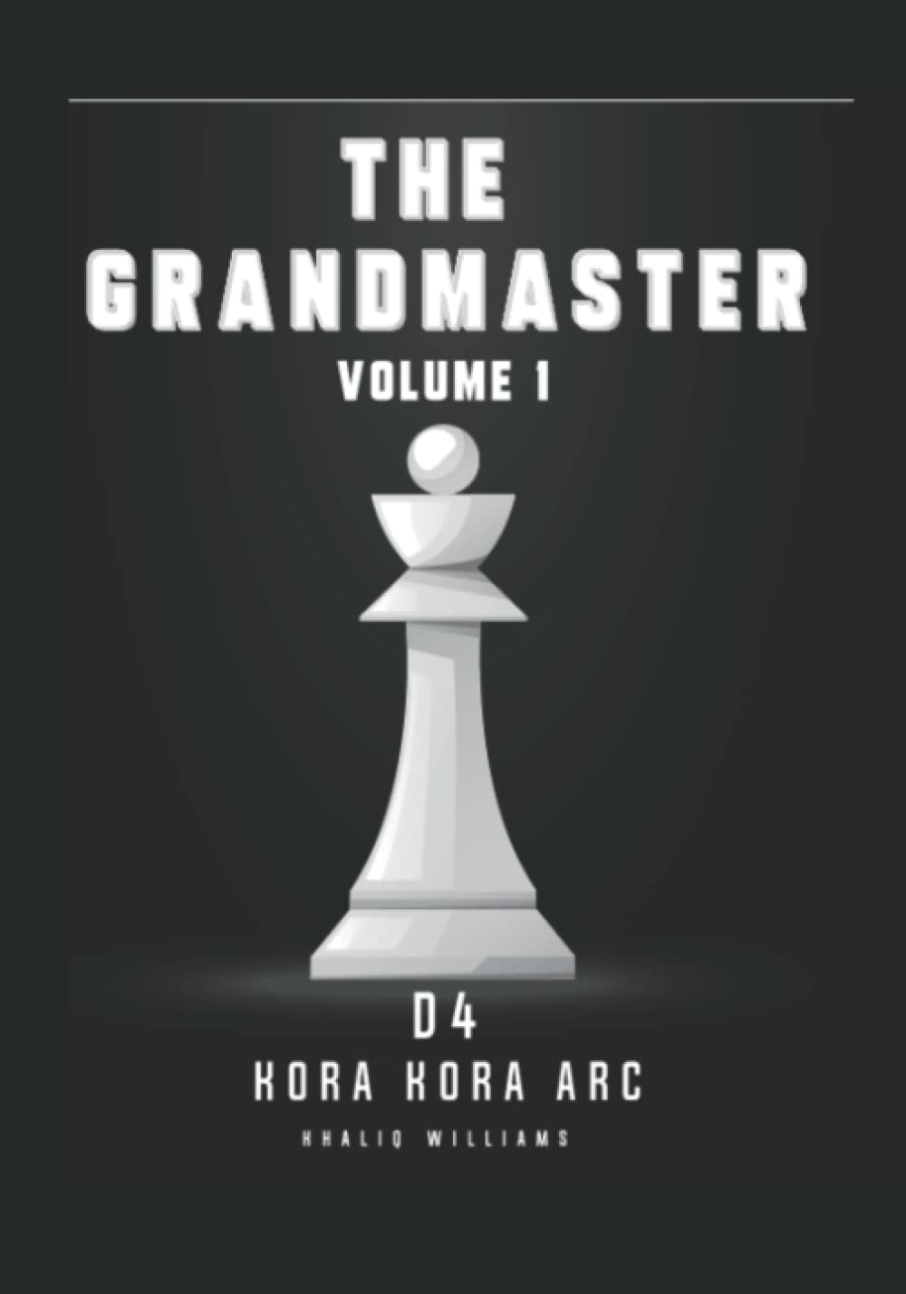 The Grandmaster: Volume 1: Kora Kora Arch (Independently published)
The Grandmaster: Volume 1: Kora Kora Arch (Independently published)