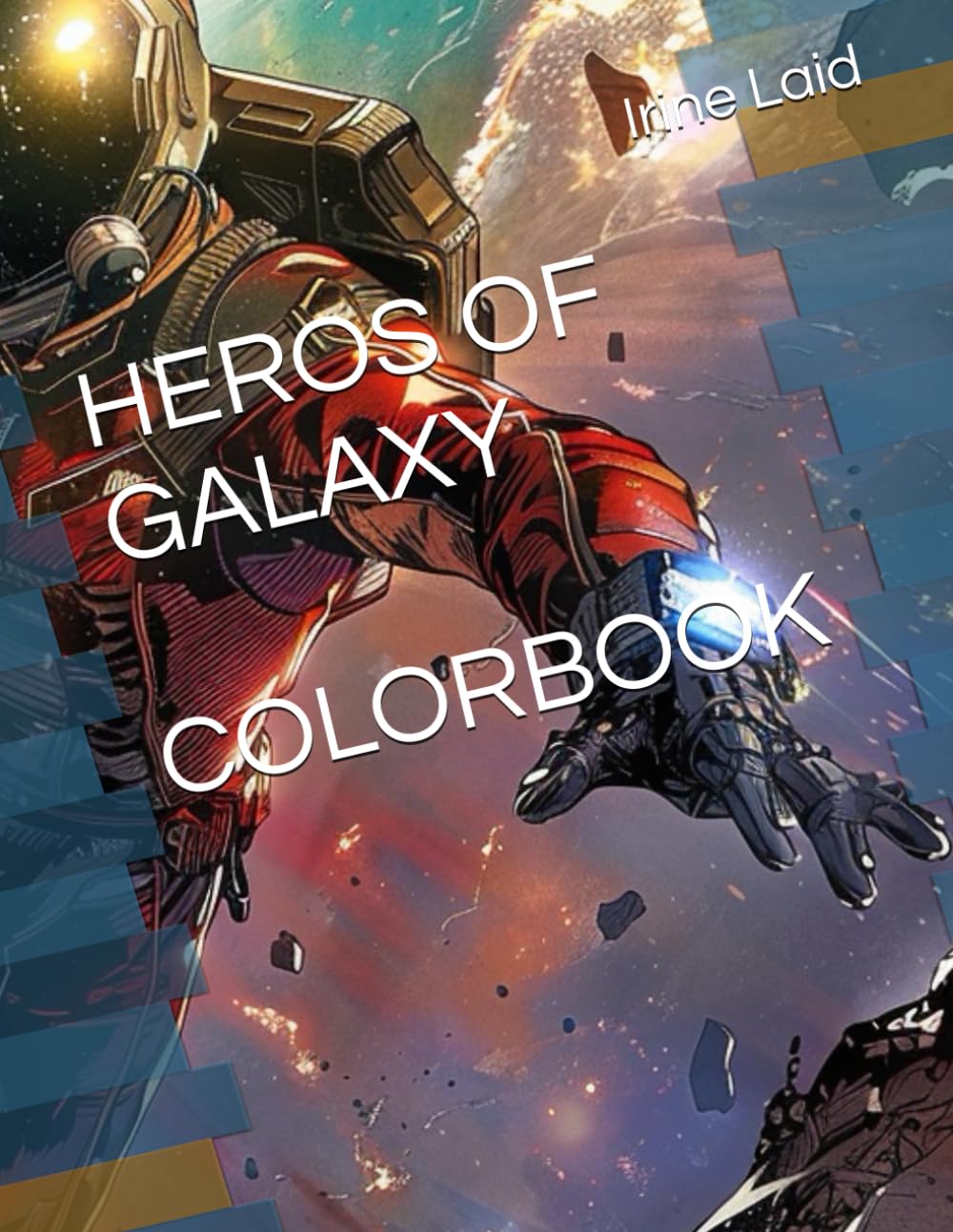 HEROS OF GALAXY (Independently published)
HEROS OF GALAXY (Independently published)