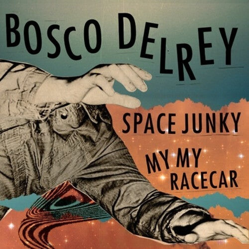 Сингл 7" Delrey, Bosco: Space Junky / My My Racecar
Сингл 7" Delrey, Bosco: Space Junky / My My Racecar