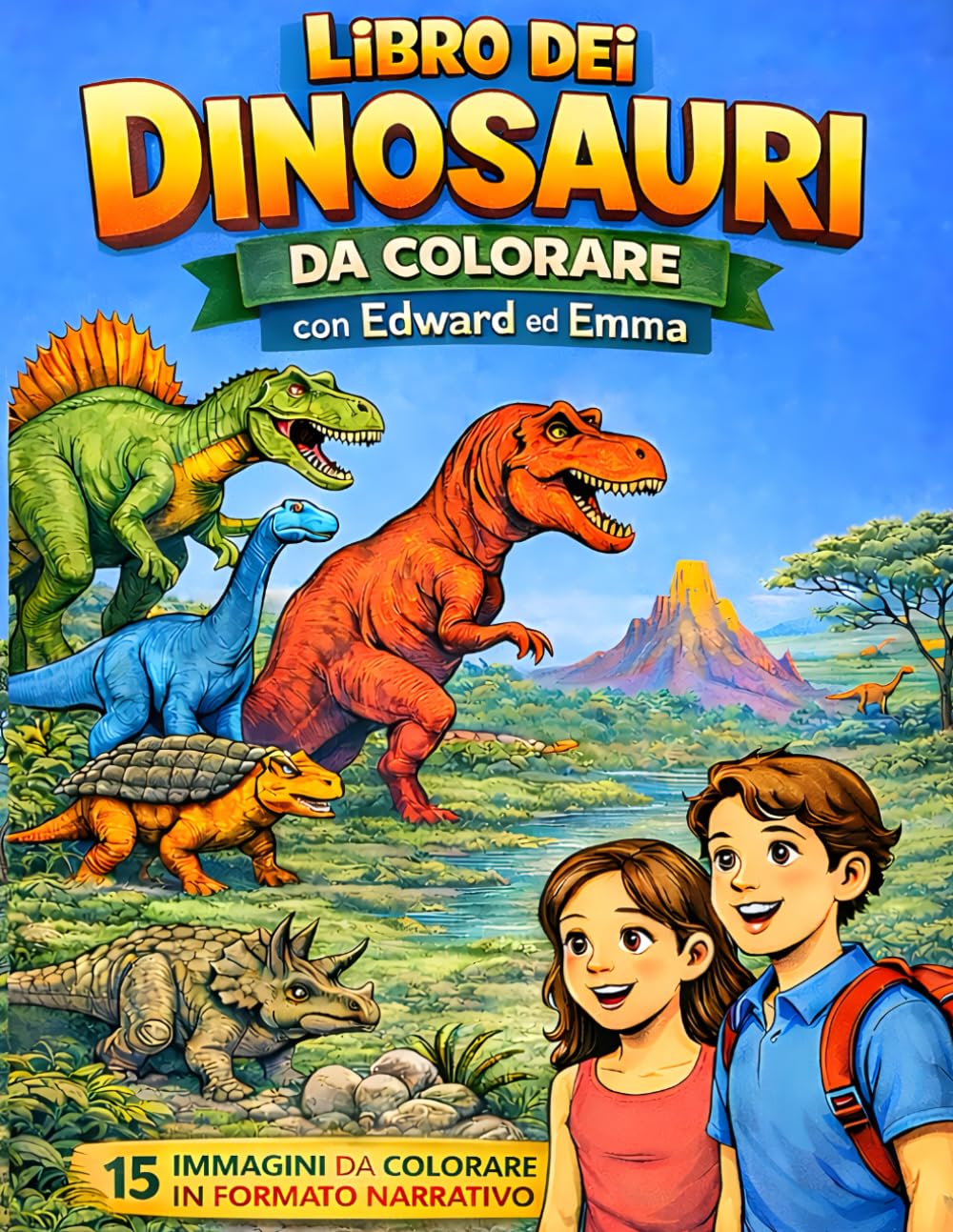 Libro dei Dinosauri da Colorare con Edward ed Emma: Segui l’avventura di Emma ed Edward in 15 illustrazioni (Italian Edition) (Independently published)
Libro dei Dinosauri da Colorare con Edward ed Emma: Segui l’avventura di Emma ed Edward in 15 illustrazioni (Italian Edition) (Independently published)