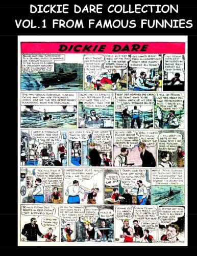 Dickie Dare Collection Vol. 1 From Famous Funnies: Dickie Dare Stories From The Golden Age Comics Famous Funnies (CreateSpace Independent Publishing Platform)
Dickie Dare Collection Vol. 1 From Famous Funnies: Dickie Dare Stories From The Golden Age Comics Famous Funnies (CreateSpace Independent Publishing Platform)
