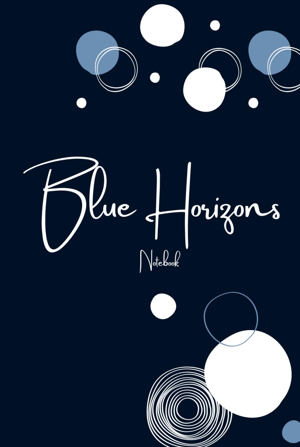 Blue Horizons: A Classic Notebook for Writing, Journaling, and Creativity (Independently published)
Blue Horizons: A Classic Notebook for Writing, Journaling, and Creativity (Independently published)