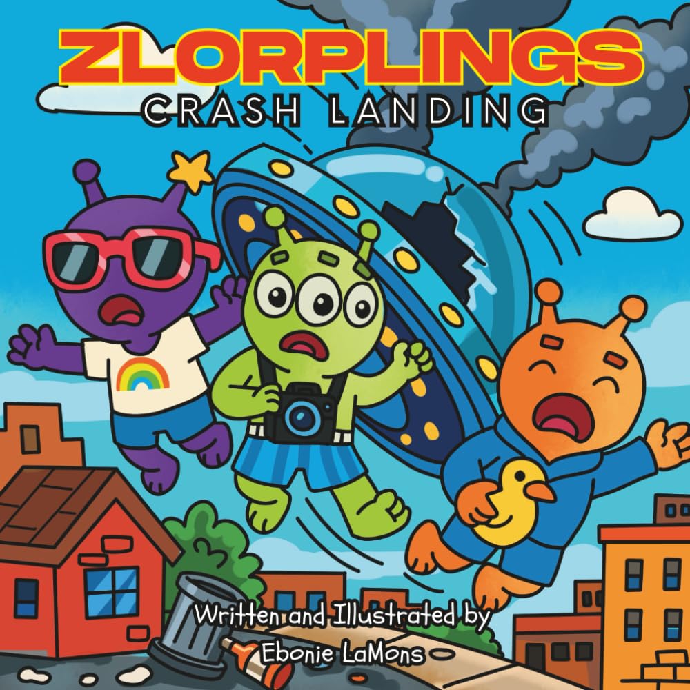 Zlorplings: Crash Landing: An Out-of-This-World Summer Adventure! (Independently published)
Zlorplings: Crash Landing: An Out-of-This-World Summer Adventure! (Independently published)