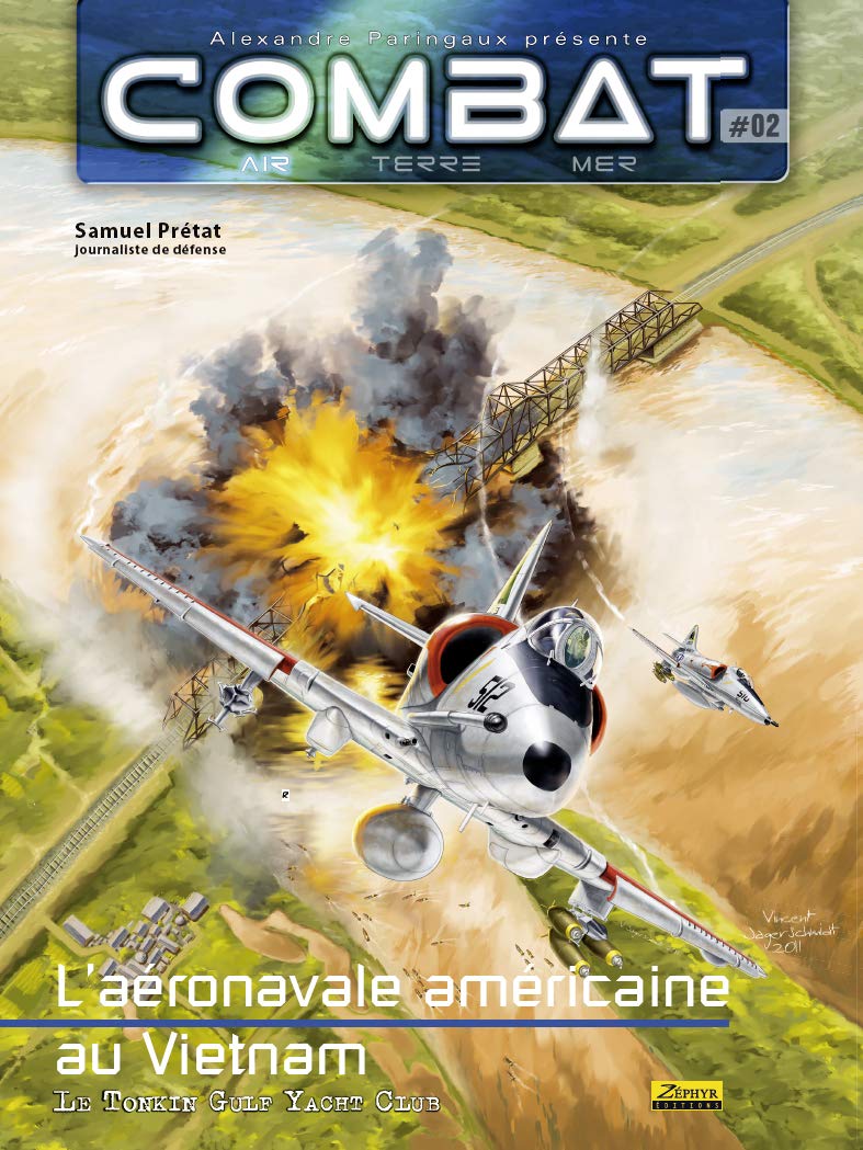Combat Air - Tome 2 - L'aéronavale américaine au Vietnam, Tome 2 (ZEPHYR)
Combat Air - Tome 2 - L'aéronavale américaine au Vietnam, Tome 2 (ZEPHYR)