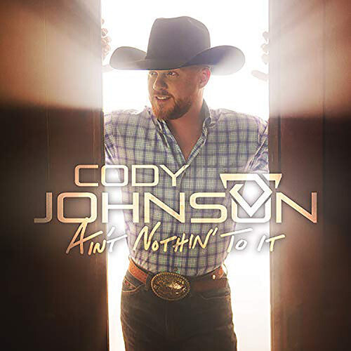 CD диск Johnson, Cody: Ain't Nothin' To It
CD диск Johnson, Cody: Ain't Nothin' To It