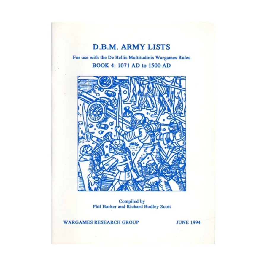 Армейские списки DBM № 4 - с 1071 по 1500 год нашей эры (1-е издание), De Bellis Multitudinus - Ancients & Medieval (Wargames Research Group)
Армейские списки DBM № 4 - с 1071 по 1500 год нашей эры (1-е издание), De Bellis Multitudinus - Ancients & Medieval (Wargames Research Group)
