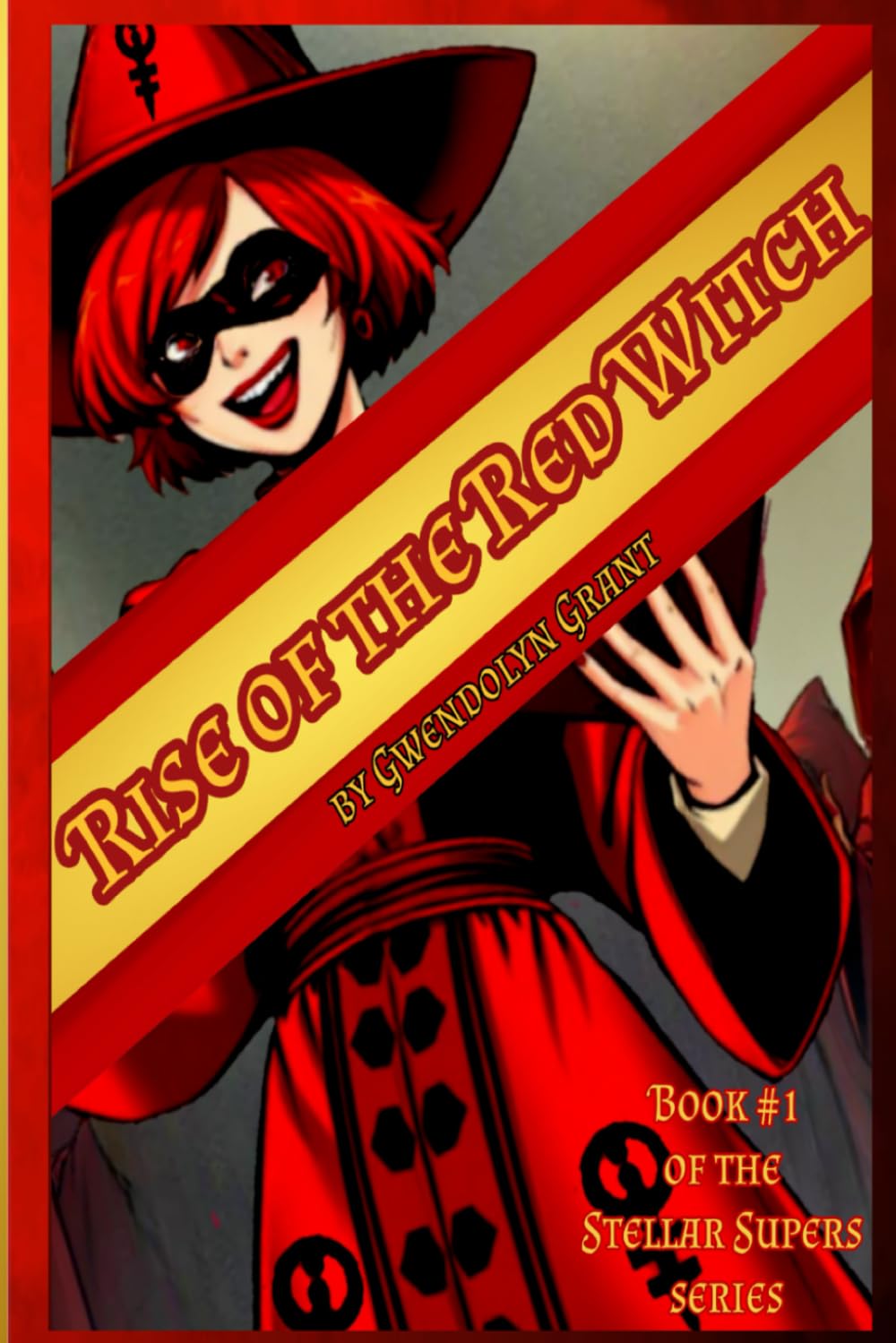 Rise of the Red Witch: Book 1 of the Steller Supers Series (Grant Publications)
Rise of the Red Witch: Book 1 of the Steller Supers Series (Grant Publications)