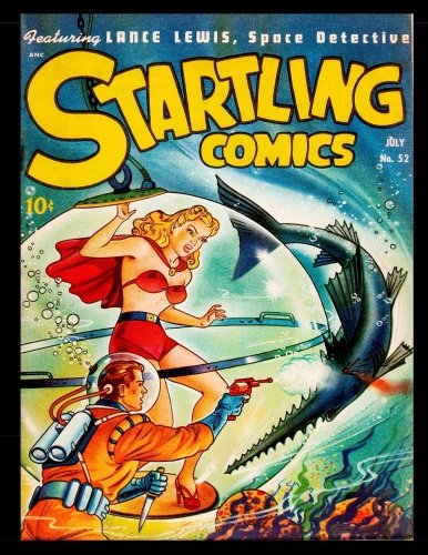 Startling Comics #52: Golden Age Science Fiction; Superhero Comic 1948 (CreateSpace Independent Publishing Platform)
Startling Comics #52: Golden Age Science Fiction; Superhero Comic 1948 (CreateSpace Independent Publishing Platform)