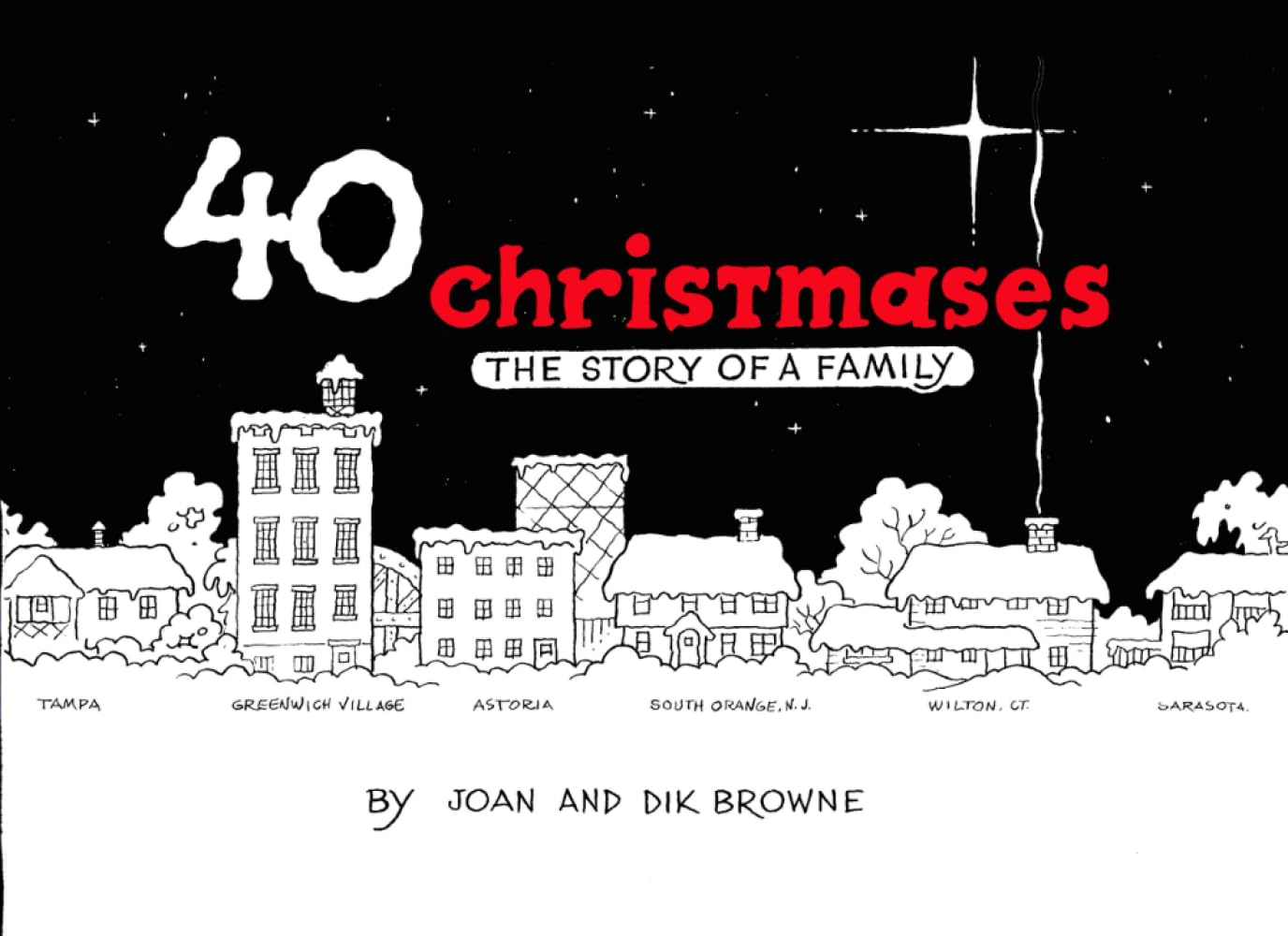 40 Christmases: The Story of a Family: Browne Family Christmas (Independently published)
40 Christmases: The Story of a Family: Browne Family Christmas (Independently published)