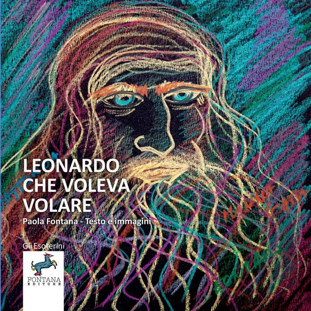 Leonardo che voleva volare (Gli Esoterini) (Italian Edition) (Fontana Editore)
Leonardo che voleva volare (Gli Esoterini) (Italian Edition) (Fontana Editore)