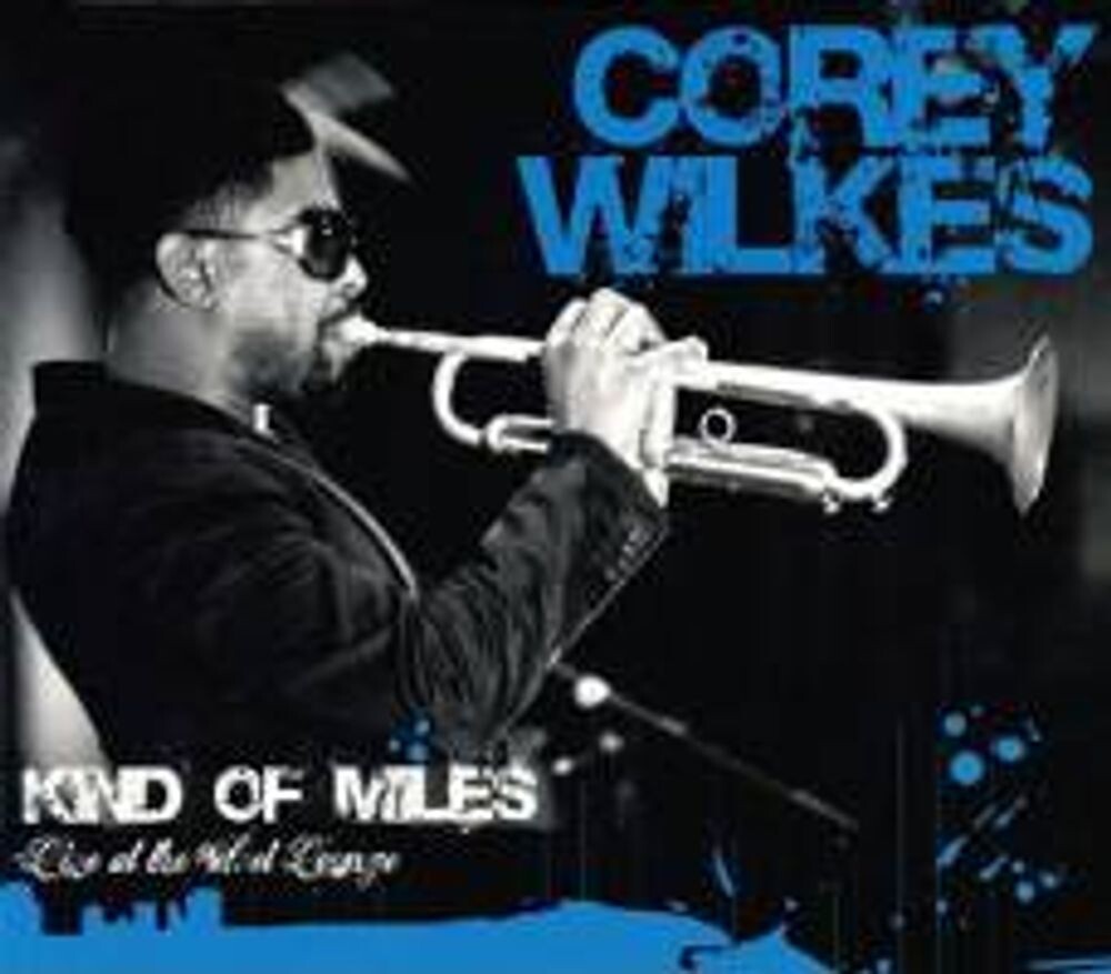 Диск CD Kind Of Miles - Corey Wilkes
Диск CD Kind Of Miles - Corey Wilkes