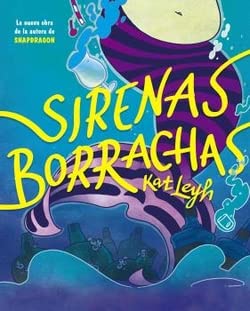 SIRENAS BORRACHAS (NORMA EDITORIAL, S.A.)
SIRENAS BORRACHAS (NORMA EDITORIAL, S.A.)