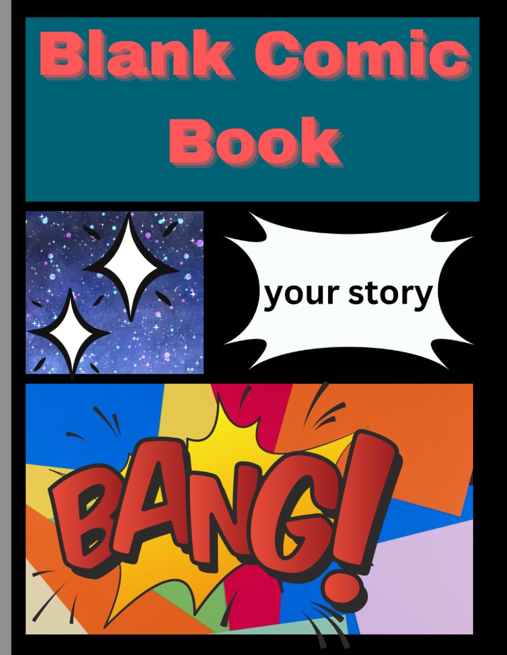 Blank Comic Book "Every Page Is a New World!": "One Page, One Story, Infinite Fun!" (Independently published)
Blank Comic Book "Every Page Is a New World!": "One Page, One Story, Infinite Fun!" (Independently published)
