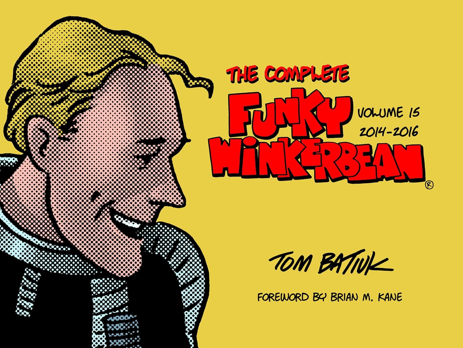 The Complete Funky Winkerbean, Volume 15, 2014-2016 (Black Squirrel Books)
The Complete Funky Winkerbean, Volume 15, 2014-2016 (Black Squirrel Books)