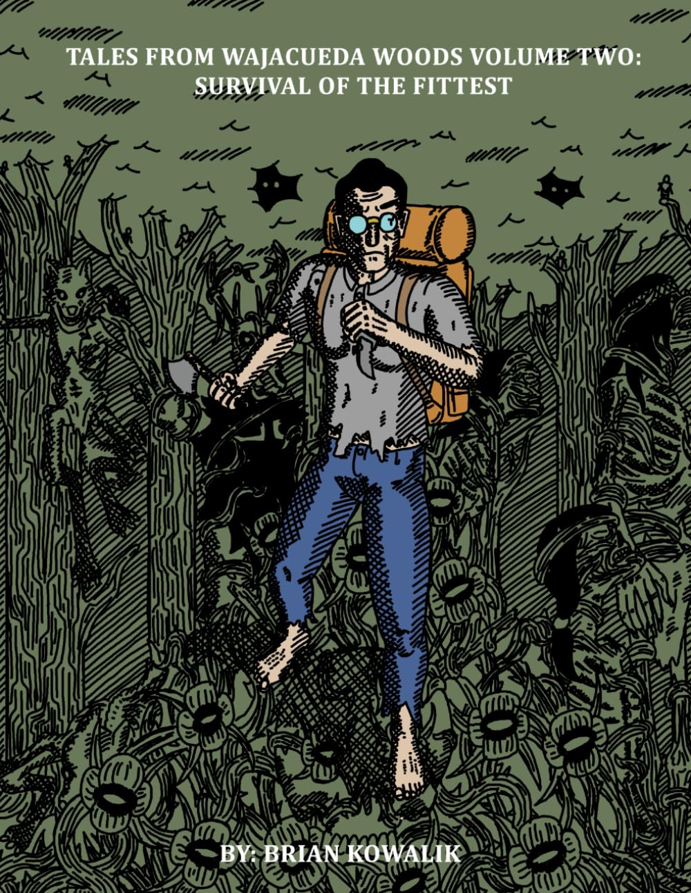 Tales From Wajacueda Woods Volume 2: Survival of the Fittest (Independently published)
Tales From Wajacueda Woods Volume 2: Survival of the Fittest (Independently published)