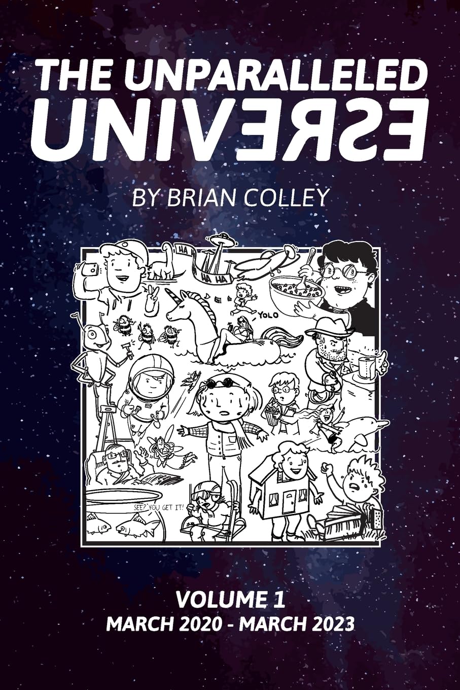The Unparalleled Universe (Brian Colley)
The Unparalleled Universe (Brian Colley)