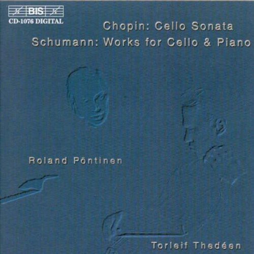 CD диск Chopin / Schumann / Thedeen / Pontinen: Works for Cello & Piano
CD диск Chopin / Schumann / Thedeen / Pontinen: Works for Cello & Piano