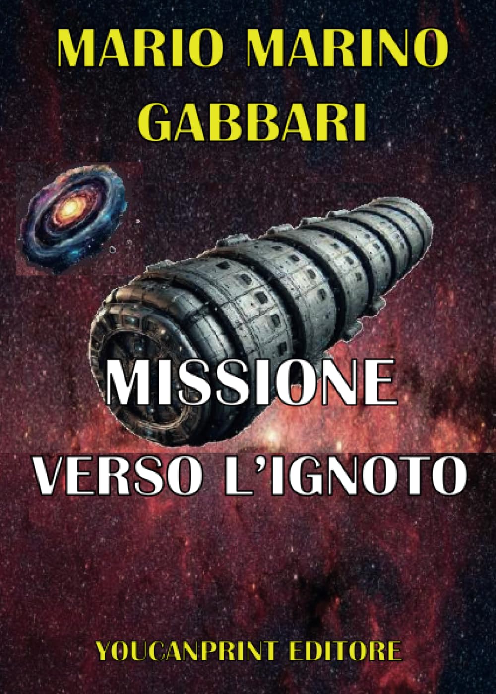 Missione verso l'ignoto (Italian Edition) (Youcanprint)
Missione verso l'ignoto (Italian Edition) (Youcanprint)
