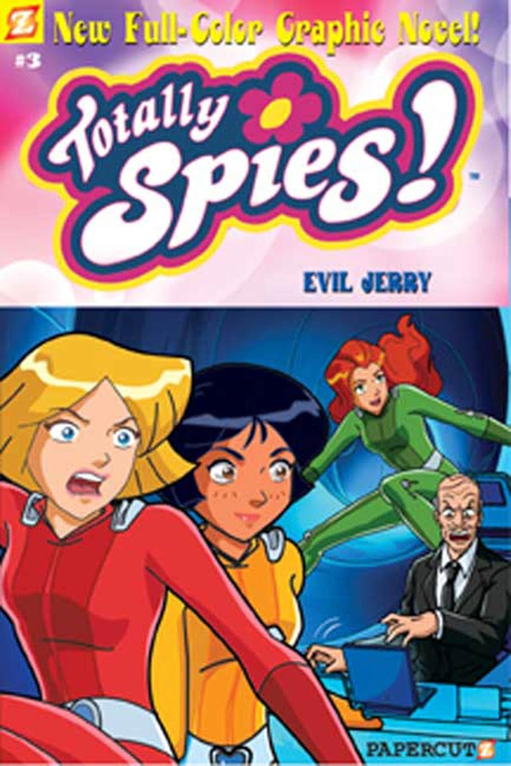 Evil Jerry (Totally Spies Graphic Novels #3) (Papercutz)
Evil Jerry (Totally Spies Graphic Novels #3) (Papercutz)