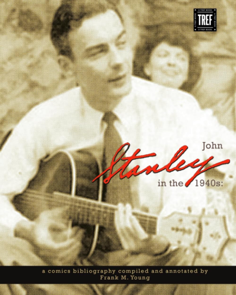 John Stanley in the 1940s: A Comics Bibilography: Compiled and Annotated by Frank M. Young (CreateSpace Independent Publishing Platform)
John Stanley in the 1940s: A Comics Bibilography: Compiled and Annotated by Frank M. Young (CreateSpace Independent Publishing Platform)