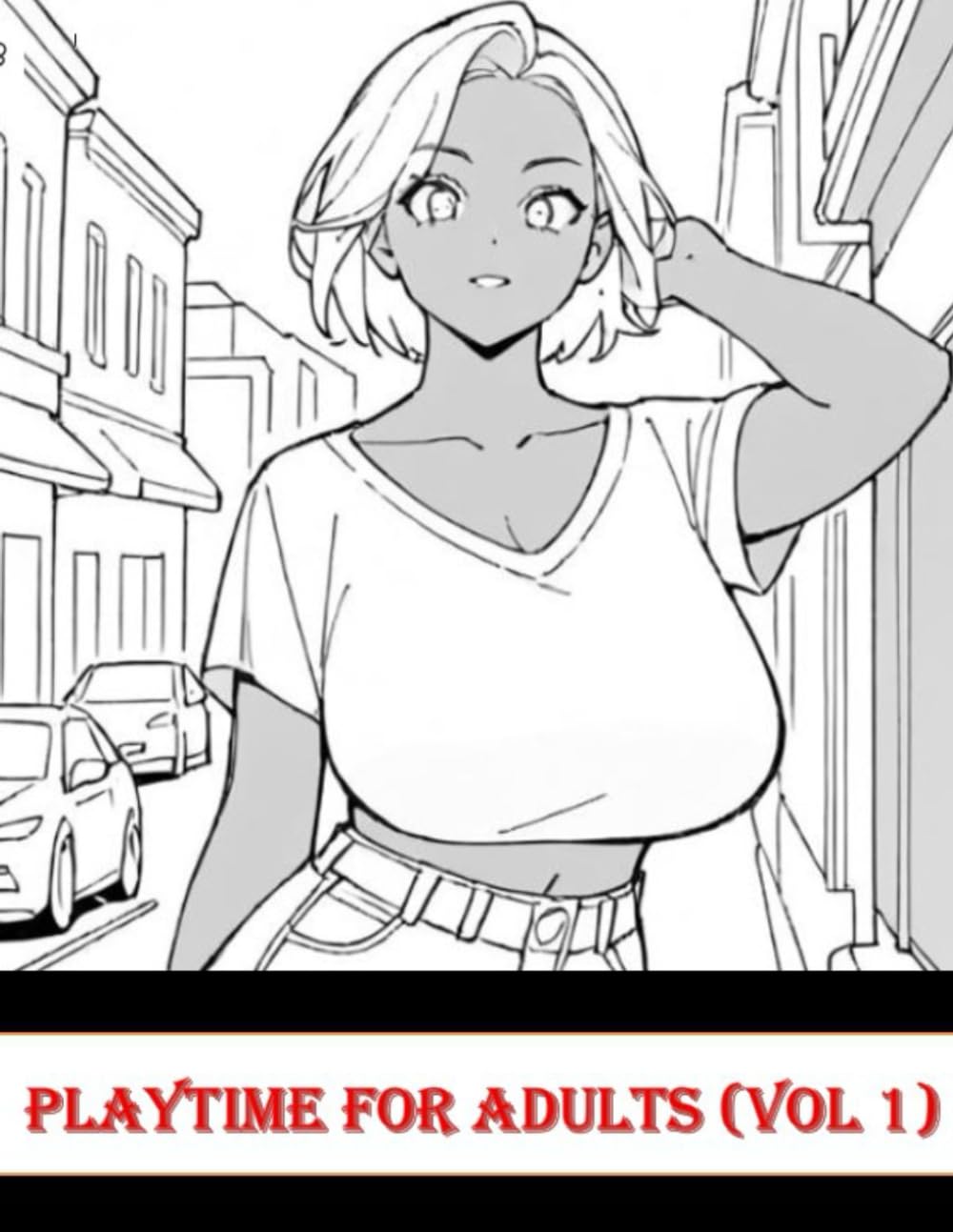 Playtime for Adults (Vol. 1) (Independently published)
Playtime for Adults (Vol. 1) (Independently published)