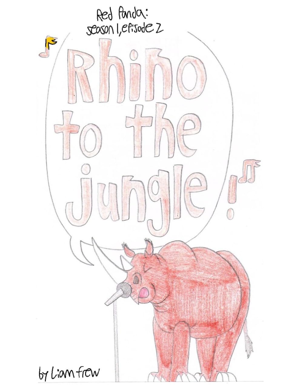 Rhino to the jungle: Season 1, episode 2: (Independently published)
Rhino to the jungle: Season 1, episode 2: (Independently published)