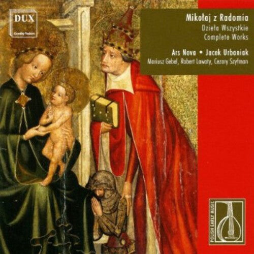 CD диск De Radom / Ars Nova / Urbaniak: Complete Music of Mikolaj of Radom
CD диск De Radom / Ars Nova / Urbaniak: Complete Music of Mikolaj of Radom