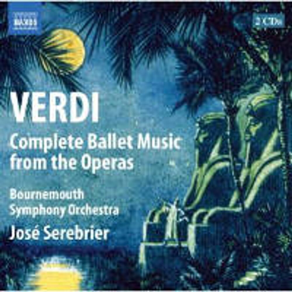 Диск CD Verdi: Complete Ballet Music From The Operas - Giuseppe Verdi, José Serebrier, Bournemouth Symphony Orchestra
Диск CD Verdi: Complete Ballet Music From The Operas - Giuseppe Verdi, José Serebrier, Bournemouth Symphony Orchestra