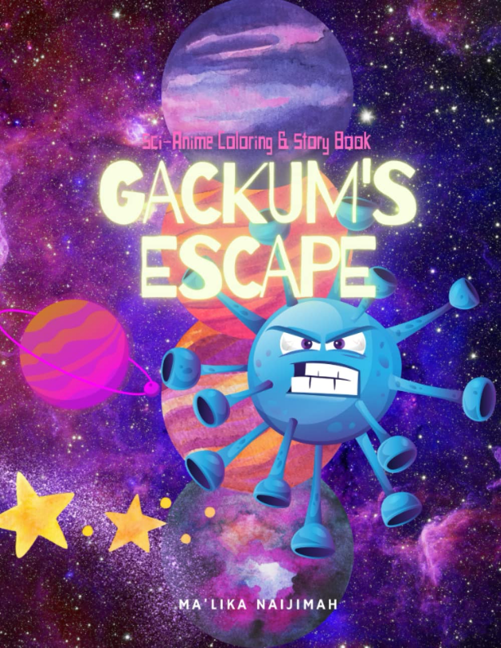 Gackum's Escape: : Hasani & Azuri In Space (Independently published)
Gackum's Escape: : Hasani & Azuri In Space (Independently published)