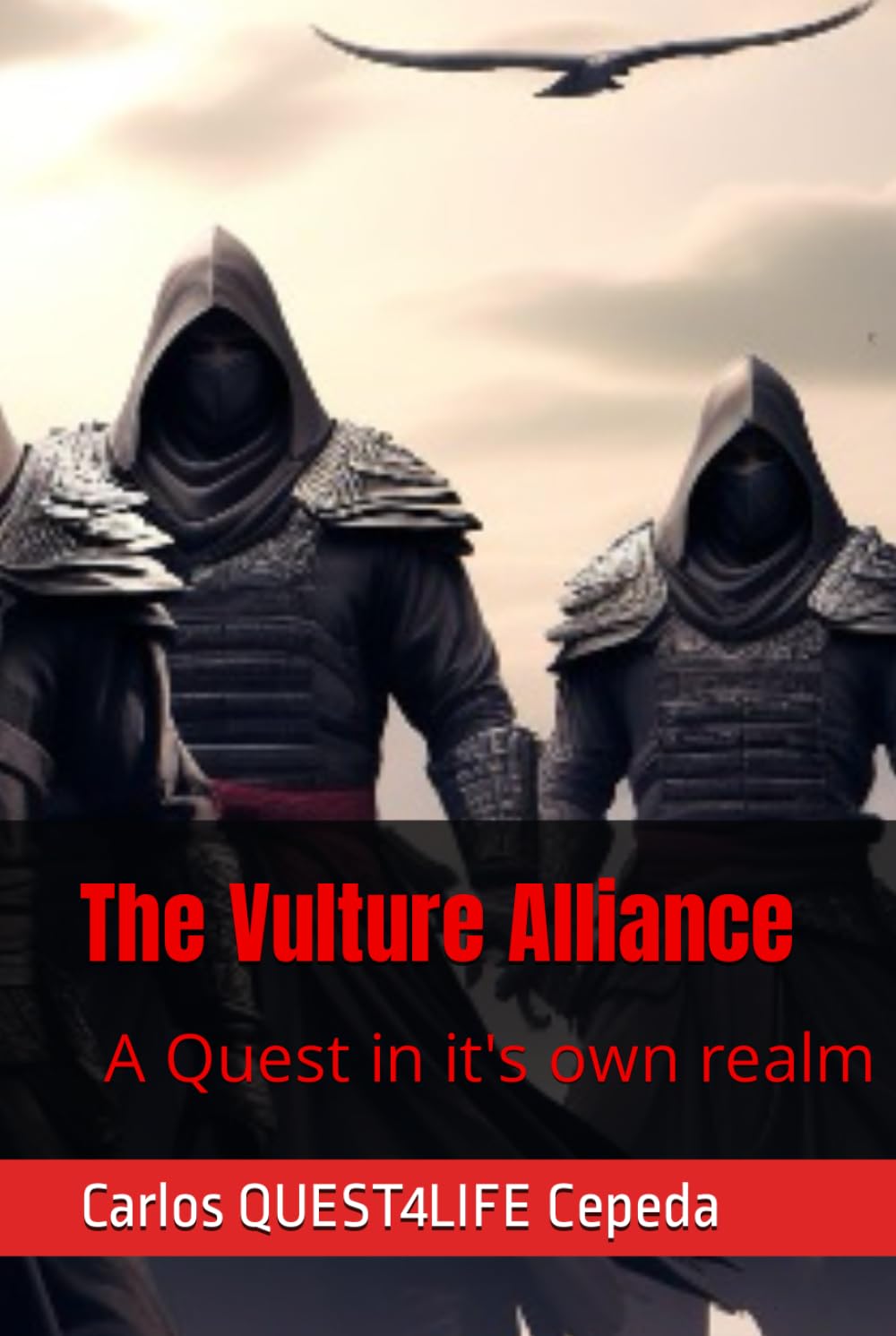 The Vulture Alliance: A Quest in it's own realm (Independently published)
The Vulture Alliance: A Quest in it's own realm (Independently published)