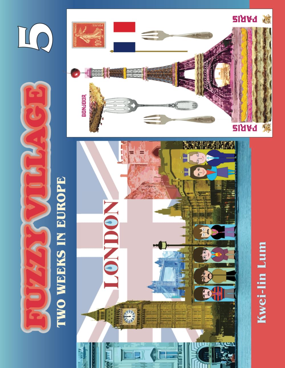 Fuzzy Village: 5 Two Weeks in Europe (Independently published)
Fuzzy Village: 5 Two Weeks in Europe (Independently published)